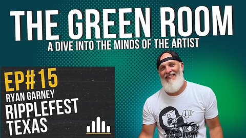 The Green Room EP#15 (Live Feed)