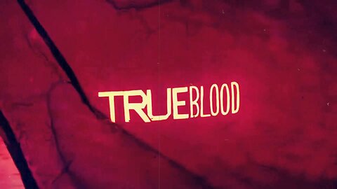 TRUE BLOOD