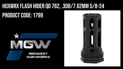 Huxwrx Flash Hider QD 762, .308/7.62mm 5/8-24 - 1799