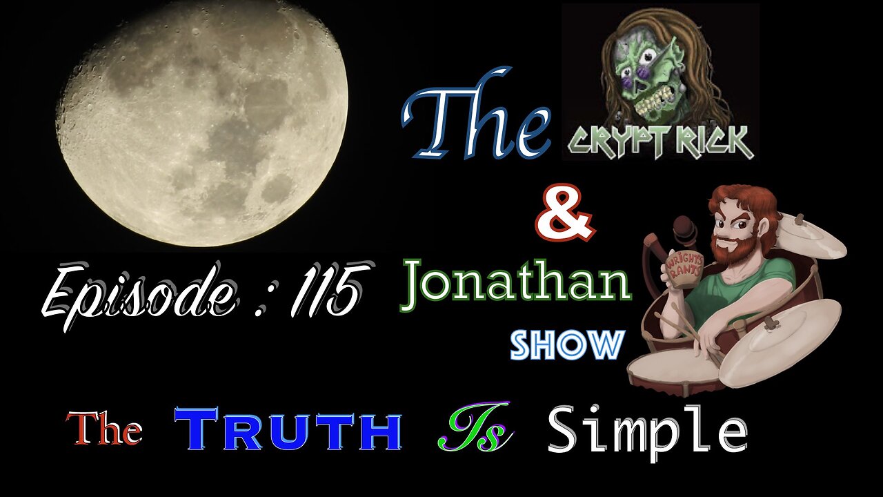 The Crypt Rick & Jonathan Show - Ep 115 : The Truth Is Simple