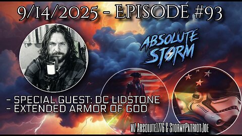 Absolute Storm Ep 93 9/14/25 7:30pm EDT w/ DC Lidstone