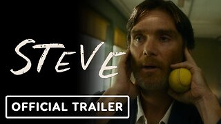 Steve - Official Trailer (2025) Cillian Murphy, Jay Lycurgo