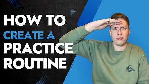 Creating a Practice Routine for Piano