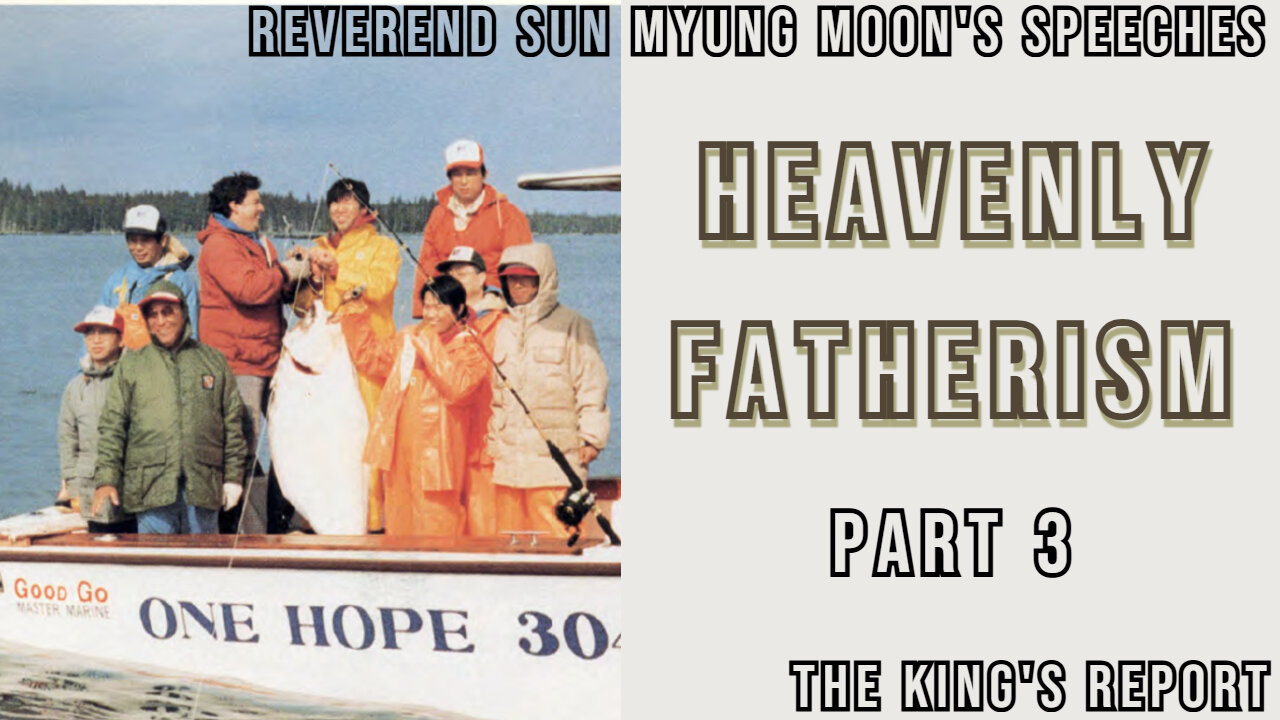 Heavenly Fatherism Part 3 (The King's Report 08/27/2025)