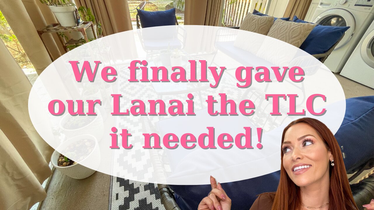 Lanai Transformation on a budget | We finally gave the lanai the TLC it needed