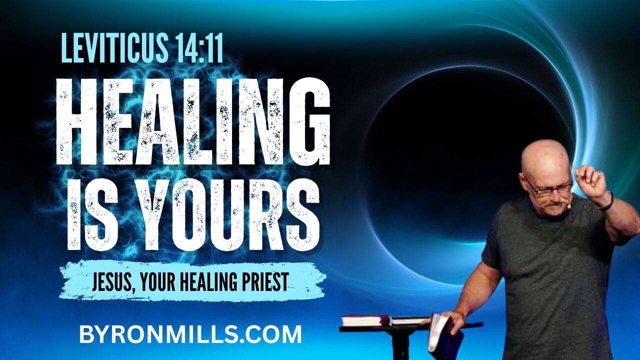 Jesus: Your HEALING MEGA High Priest | Leviticus 14:11
