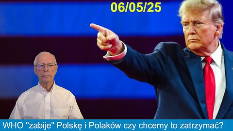 WHO "zabije" Polskę i Polaków czy chcemy to zatrzymać?