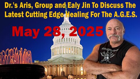 Dr.'s Aris, Group and Ealy Jin To Discuss The Latest Cutting Edge Healing For The A.G.E.S.