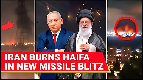 Israel's Haifa BURNS In Iran's Fury | Watch Moment Waves Of Ballistic Missiles SLAMMED Into City