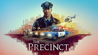 The Precinct - Playthrough Part 1