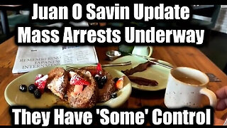 Juan O Savin: Mass Arrests Underway - They Have 'Some' Control