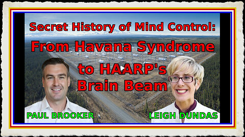 Secret History of Mind Control From Havana Syndrome to HAARP's Brain Beam