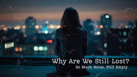"Why Are We Still Lost in the Age of Infinite Knowledge ?