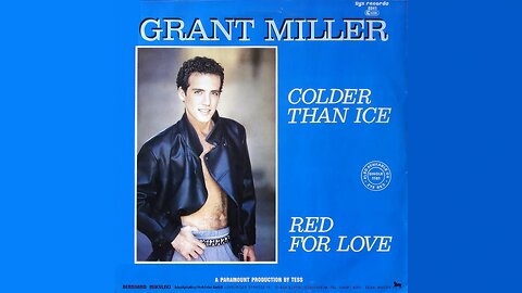 Grant Miller - Colder Than Ice (7'' Version, 1985)