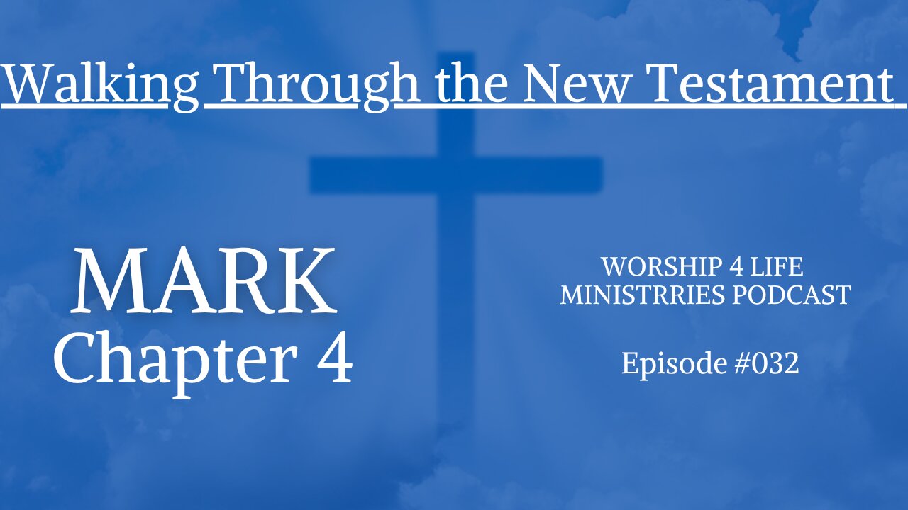 Walking Through the New Testament: Mark 4