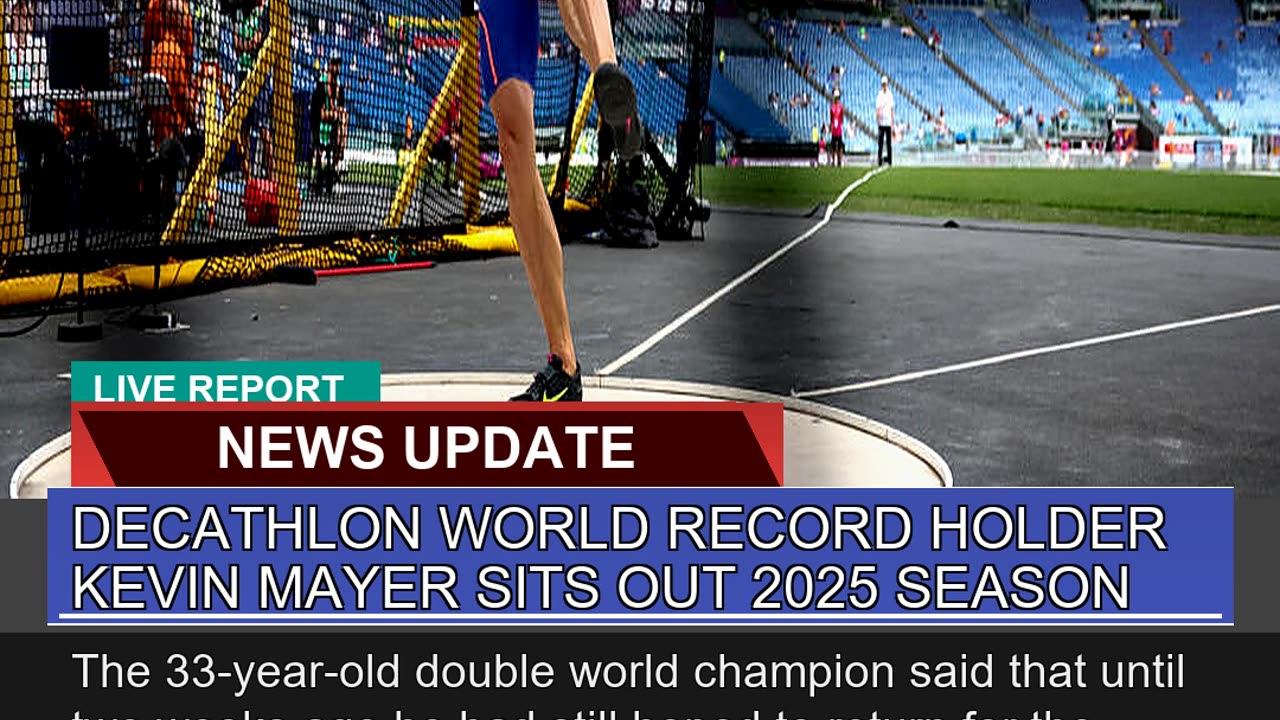 Decathlon World Record Holder Kevin Mayer Sits Out