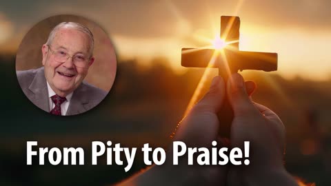 FROM PITY TO PRAISE! – Matthew 5:11 Devotional by Pastor Cecil A. Thompson