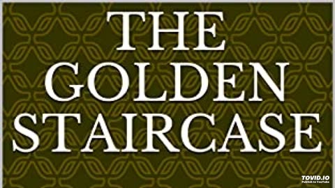 The Golden Staircase: A Dog's Perspective [FREE AUDIOBOOK]