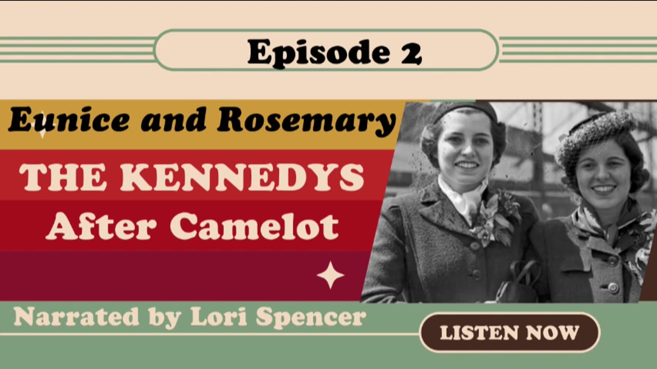 The Kennedys: After Camelot Ep. 2 Rosemary and Eunice