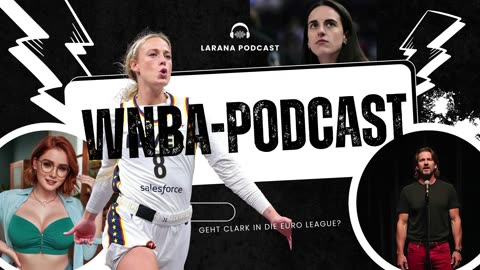WNBA Podcast - Geht Clark nach Europa?