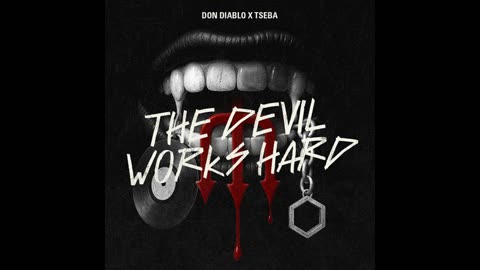 Don Diablo, Tseba - The Devil Works Hard (SLOWED + REVERB)