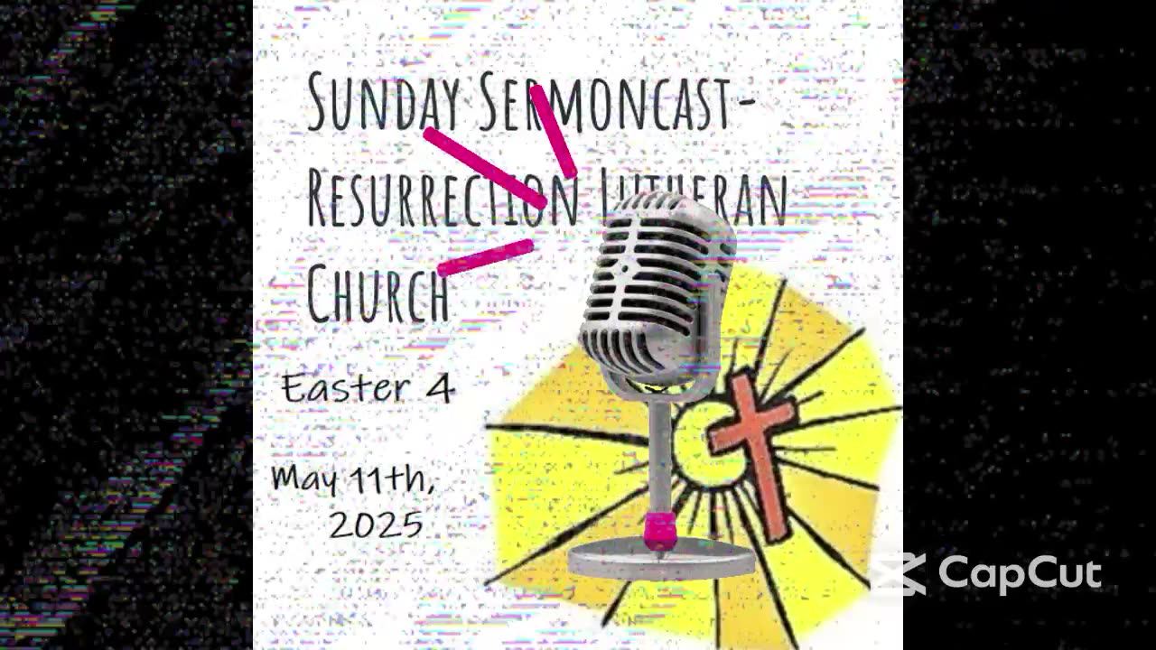 The 4th Sunday of Easter- May 11th, 2025