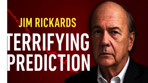 🔥 Jim Rickards: TERRIFYING PREDICTION Shocks Global Markets 🔥