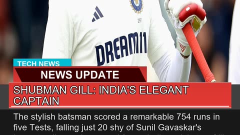 Shubman Gill Indias Elegant Captain