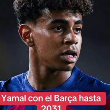 FC Barcelona Lamine Yamal New Contract with Club Until 2031