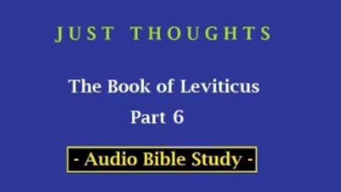 Just Thoughts - The Book of Leviticus Part 6 (2013) Retro