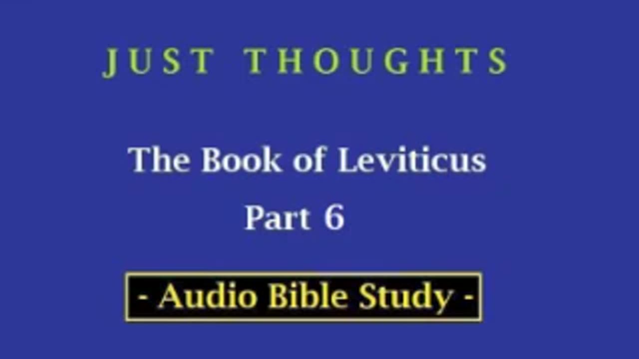 Just Thoughts - The Book of Leviticus Part 6 (2013) Retro