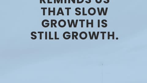 Slow Growth Is Still Growth