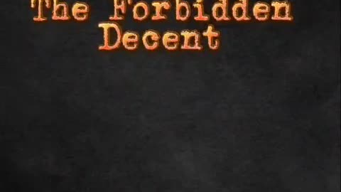 The Unveilings: The Forbidden Decent is NOW LIVE!!!