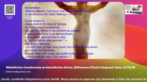 Malédiction transformée en bénédiction divine / Réflexions d'André Angrand_ Date: 12/15/25