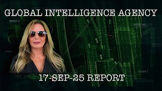 17–SEP-25 GLOBAL INTELLIGENCE AGENCY REPORT