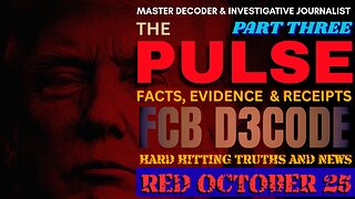 THE PULSE NEWS [23 OCT 25] RED OCTOBER 25 PT 3 - FCB D3CODE