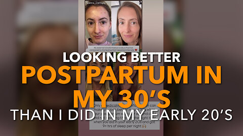 Looking Better Postpartum In My 30’s Than I Did In My 20’s
