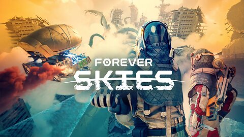 Forever Skies - Official Release Date and Preorder Trailer