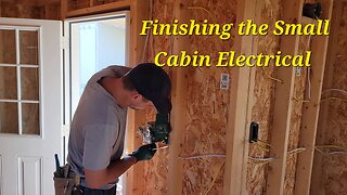 Finishing the Small Cabin Electrical