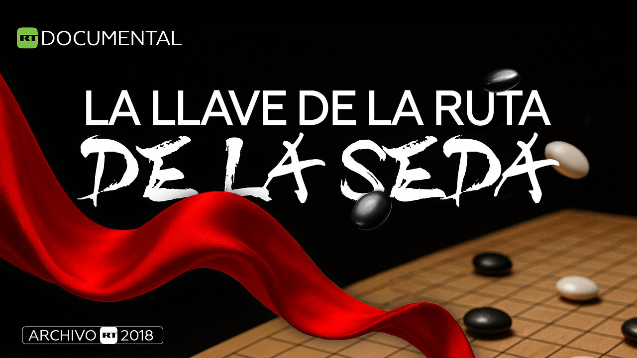 La llave de la ruta de la seda - Documental RT (Archivo RT 2018)