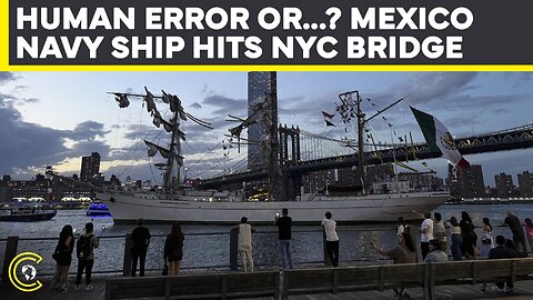 Brooklyn Bridge Crash – Mexican Navy’s Tall Ship Mast Too High For NYC Bridge, 2 Killed | CLRCUT
