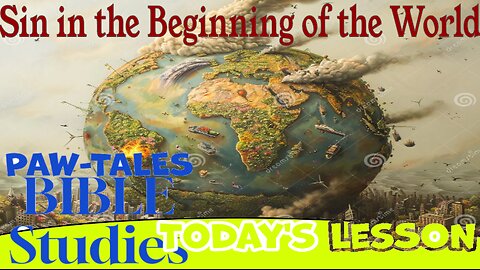 Paw-Tales Bible Studies on: Sin in the begging of the world