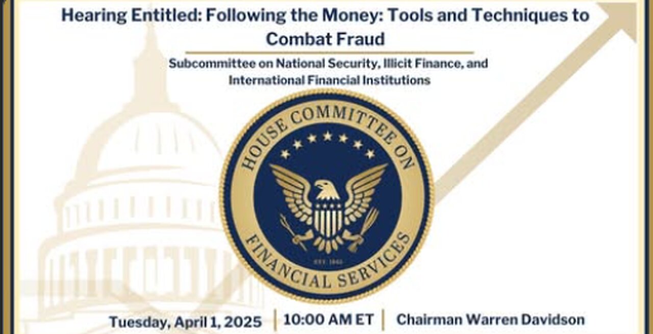 Hearing Entitled: Following the Money: Tools and Techniques to Combat Fraud