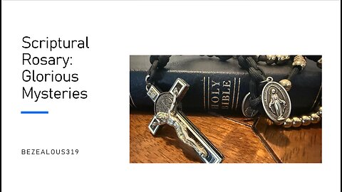Scriptural Rosary Glorious Mysteries