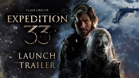 Clair Obscur: Expedition 33 - Launch Trailer [4k60]