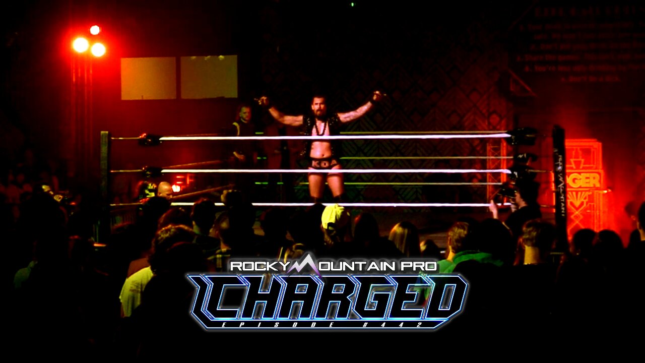 Rocky Mountain Pro Wrestling | Charged 442 FULL EPISODE