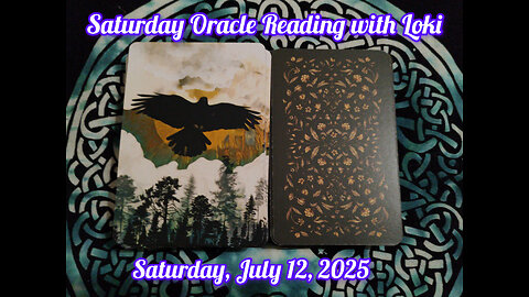 Saturday Oracle Reading with Loki: July 12, 2025
