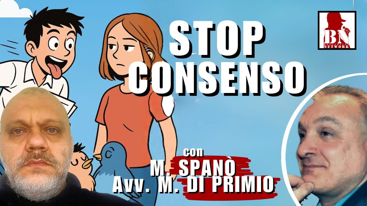 STOP legge Consenso libero e attuale | con M. SPANÒ, M