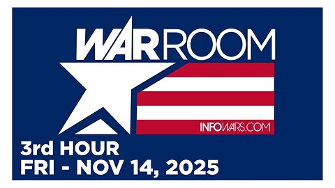 WAR ROOM [3 of 3] Friday 11/14/25 • ALEX JONES SPECIAL REPORT • Infowars