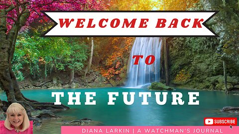 Prophecy: Welcome Back to the Future